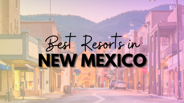 Best resorts in New Mexico