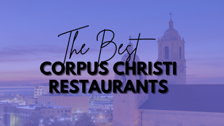 15 Best Restaurants in Corpus Christi 