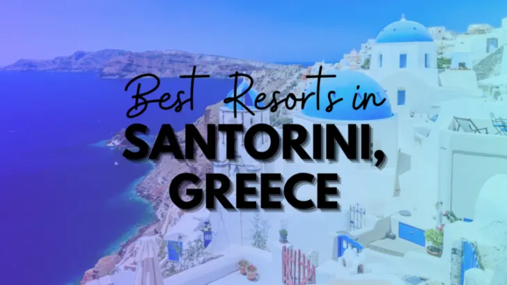 best resorts in santorini