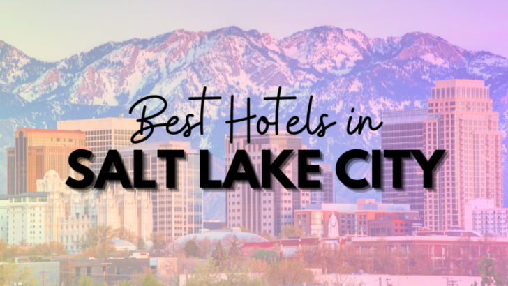 Best Hotels in Salt Lake City, Utah