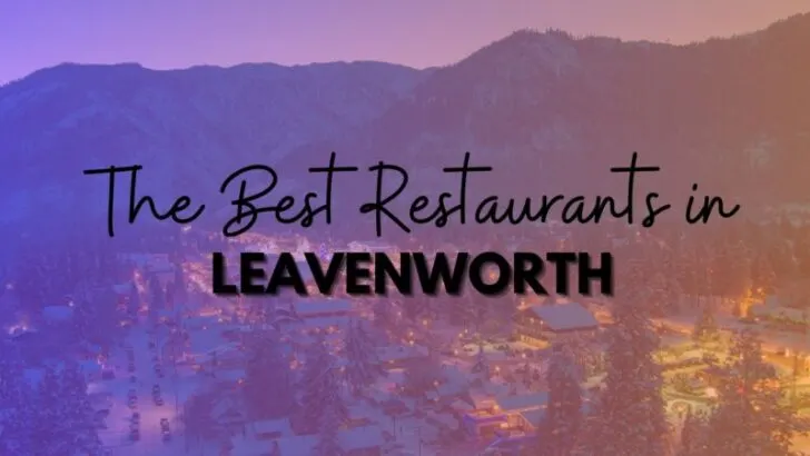 The Best Restaurants in Leavenworth