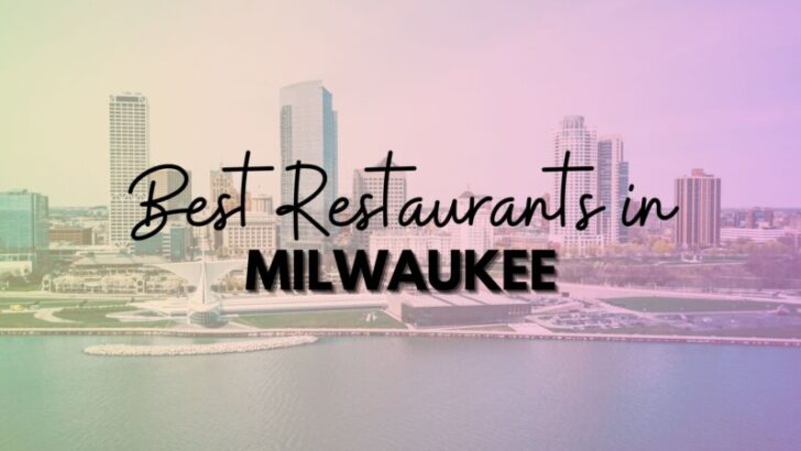 24 Best Restaurants in Milwaukee
