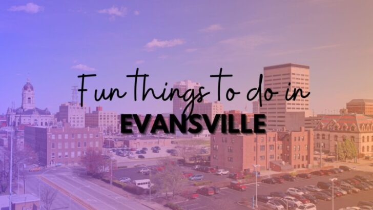 12 Fun Things to Do in Evansville This Weekend