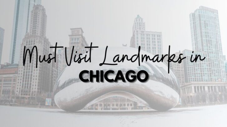 Must Visit Landmarks in Chicago